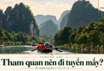 [TRÀNG AN] Tham quan nên đi tuyến mấy? So sánh tuyến 1, 2, 3 và gợi ý lịch trình