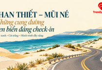 [PHAN THIẾT – MŨI NÉ] Check-in những cung đường ven biển đẹp: từ biển xanh đến Bàu Trắng