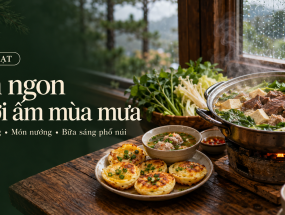 [ĐÀ LẠT] Lưu ngay các quán ăn ngon sưởi ấm mùa mưa