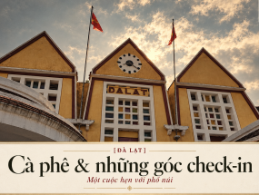 [ĐÀ LẠT] Quán cafe và điểm check-in đẹp: từ góc gỗ hoài niệm đến cổ trấn giữa phố núi