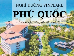 [PHÚ QUỐC] Trọn Bộ Bí Kíp Săn Deal Nghỉ Dưỡng Vinpearl Phú Quốc Trọn Gói Siêu Hời 2026