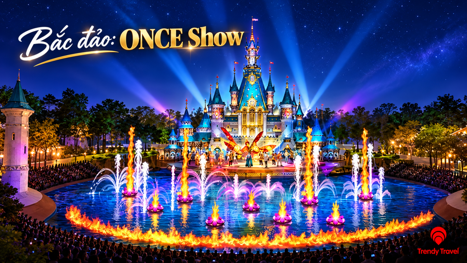 Màn trình diễn ONCE Show trên đảo Bắc với lâu đài rực sáng, vòi phun nước và hiệu ứng lửa.