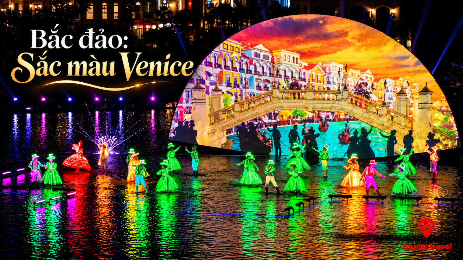 Màn trình diễn Sắc màu Venice trên đảo Bắc với vũ công, cầu ánh sáng và sân khấu bên mặt nước.