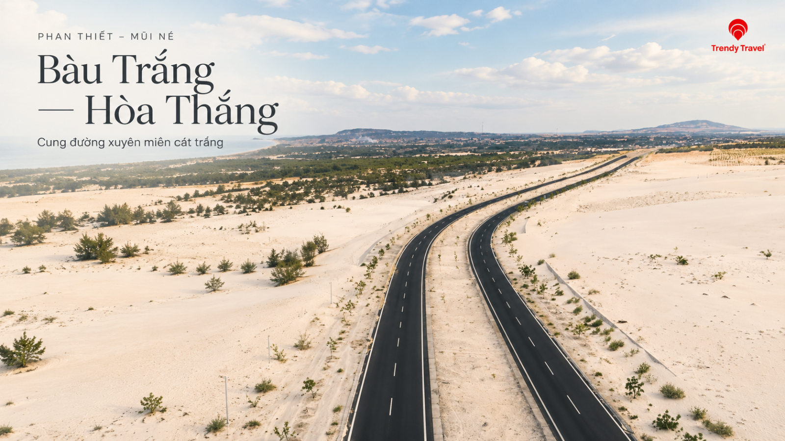 Cung đường Bàu Trắng – Hòa Thắng.